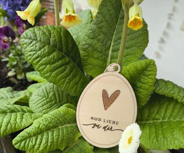 Osteranhänger "Aus Liebe zu dir"